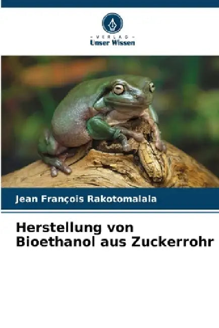 Herstellung von Bioethanol aus Zuckerrohr by Jean François Rakotomalala