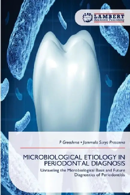Microbiological Etiology in Periodontal Diagnosis by P. Greeshma, Jammula Surya Prasanna