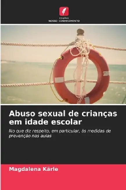 Abuso sexual de crianças em idade escolar by Magdalena Kärle
