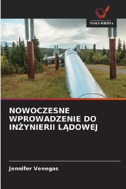 Nowoczesne Wprowadzenie Do InŻynierii LĄdowej by Jennifer Venegas