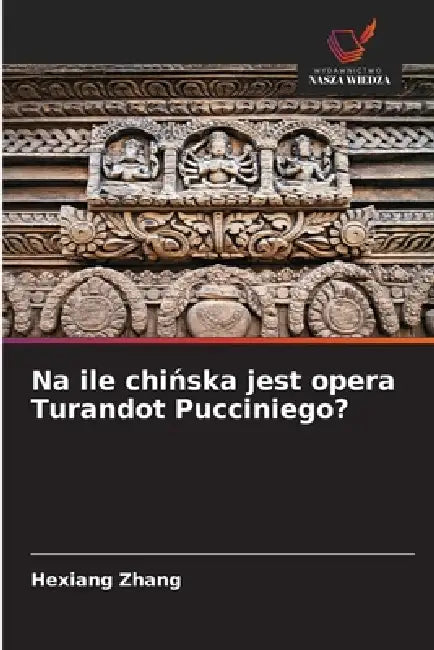 Na ile chińska jest opera Turandot Pucciniego? by Hexiang Zhang