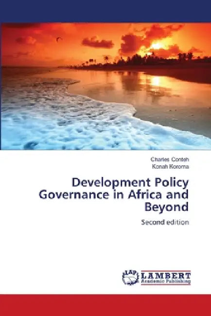 Development Policy Governance in Africa and Beyond by Charles Conteh, Konah Koroma