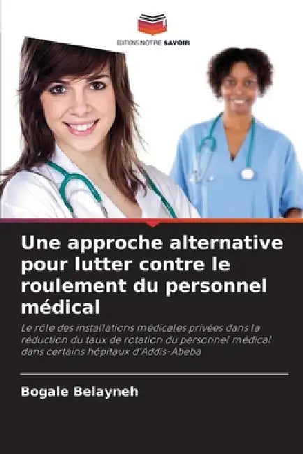 Une approche alternative pour lutter contre le roulement du personnel médical by Bogale Belayneh