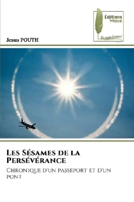 Les Sésames de la Persévérance by Jesus Pouth