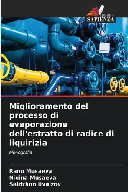 Miglioramento del processo di evaporazione dell'estratto di radice di liquirizia by Rano Musaeva, Nigina Musaeva, Saidzhon Uvaizov