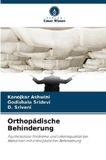 Orthopädische Behinderung by Kanojkar Ashwini, Godishala Sridevi, D. Sriveni