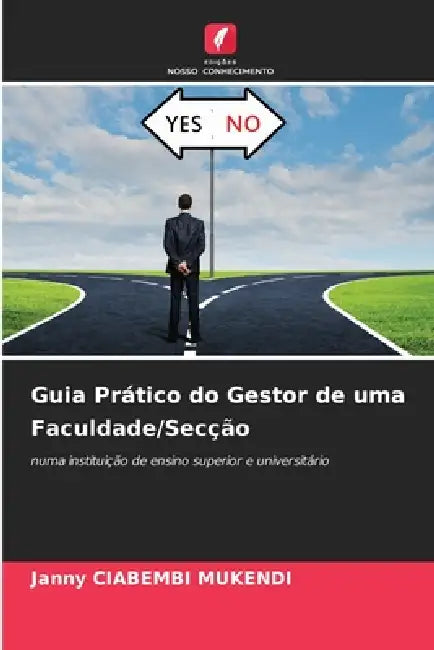 Guia Prático do Gestor de uma Faculdade/Secção by Janny Ciabembi Mukendi