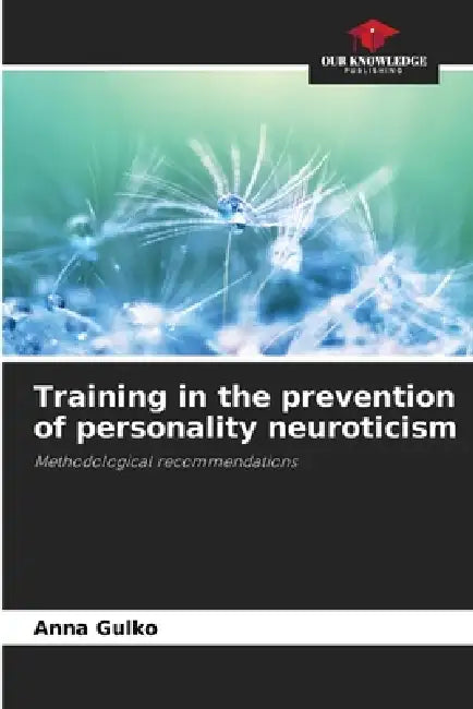 Training in the prevention of personality neuroticism by Anna Gulko