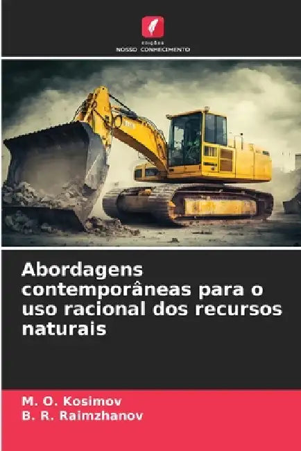 Abordagens contemporâneas para o uso racional dos recursos naturais by M. O. Kosimov, B. R. Raimzhanov