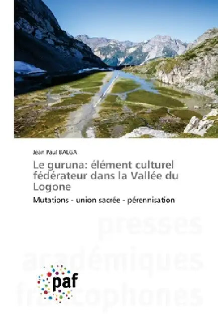 Le guruna: élément culturel fédérateur dans la Vallée du Logone by Jean Paul Balga