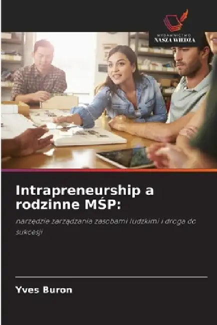 Intrapreneurship a rodzinne MŚP by Yves Buron