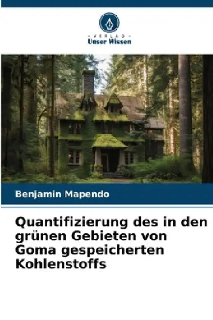 Quantifizierung des in den grünen Gebieten von Goma gespeicherten Kohlenstoffs by Benjamin Mapendo