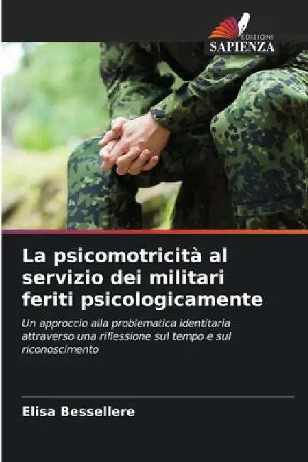 La psicomotricità al servizio dei militari feriti psicologicamente by Elisa Bessellere