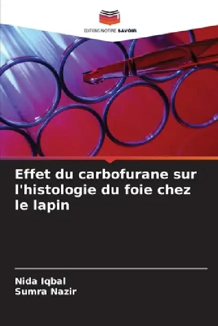 Effet du carbofurane sur l'histologie du foie chez le lapin by Nida Iqbal, Sumra Nazir
