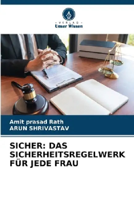Sicher: Das Sicherheitsregelwerk Für Jede Frau by Amit Prasad Rath, Arun Shrivastav