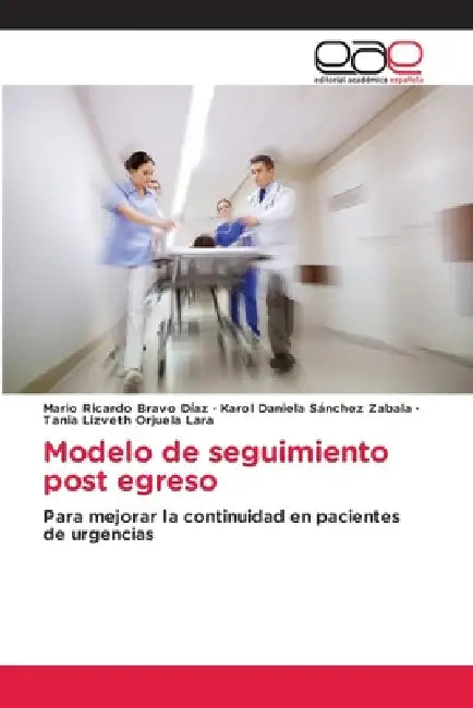 Modelo de seguimiento post egreso by Mario Ricardo Bravo Díaz, Karol Daniela Sánchez Zabala, Tania Lizveth Orjuela Lara