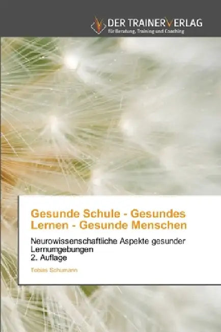 Gesunde Schule - Gesundes Lernen - Gesunde Menschen by Tobias Schumann