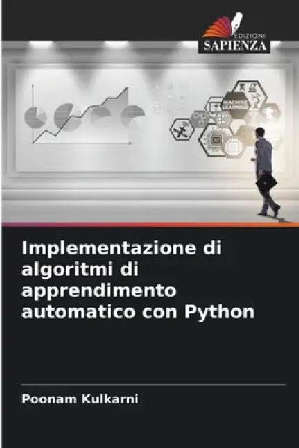 Implementazione di algoritmi di apprendimento automatico con Python by Poonam Kulkarni