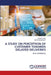 A Study on Perception of Customer Towards Delayed Deliveries by Naveen M. B., Keerthivasan P