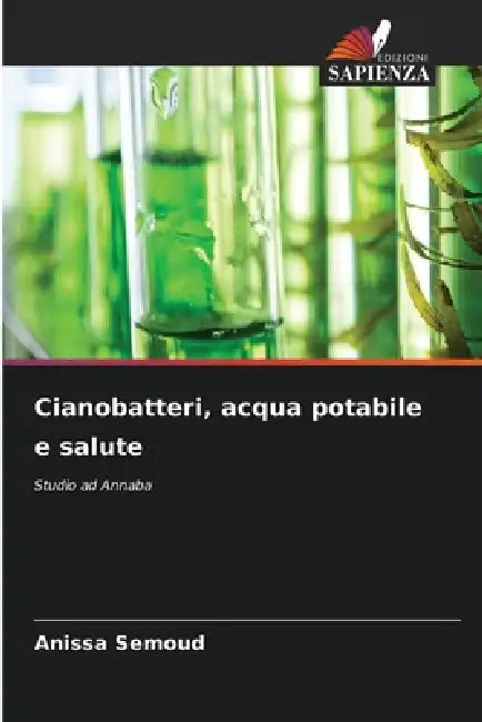 Cianobatteri, acqua potabile e salute by Anissa Semoud