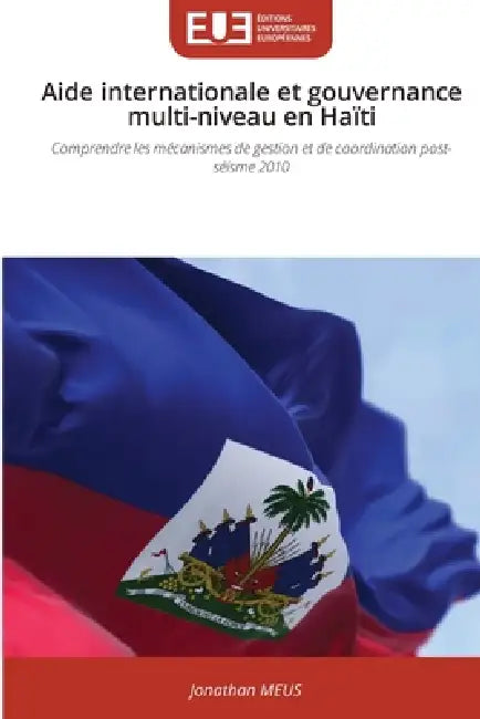 Aide internationale et gouvernance multi-niveau en Haïti by Jonathan Meus