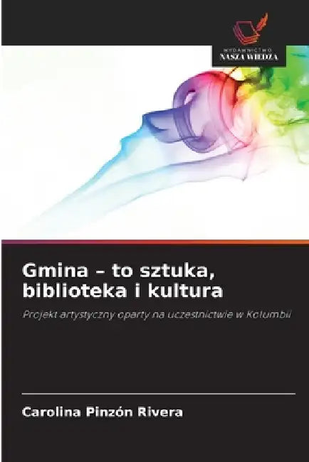 Gmina - to sztuka, biblioteka i kultura by Carolina Pinzón Rivera
