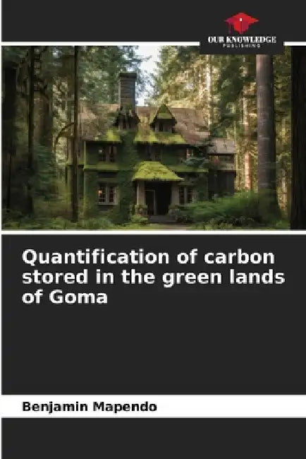 Quantification of carbon stored in the green lands of Goma by Benjamin Mapendo