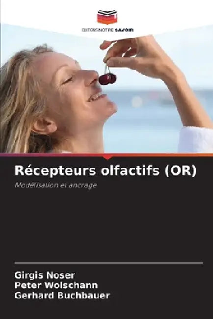 Récepteurs olfactifs (OR) by Girgis Noser, Peter Wolschann, Gerhard Buchbauer
