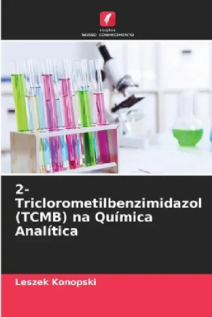 2-Triclorometilbenzimidazol (TCMB) na Química Analítica by Leszek Konopski
