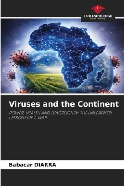 Viruses and the Continent by Babacar Diarra