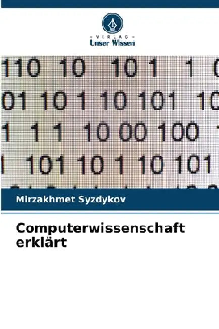 Computerwissenschaft erklärt by Mirzakhmet Syzdykov