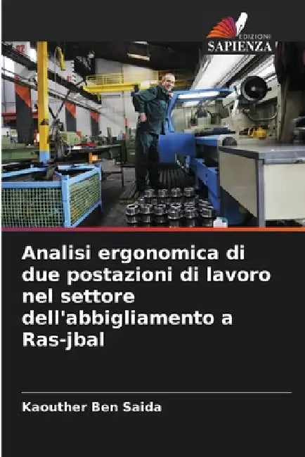Analisi ergonomica di due postazioni di lavoro nel settore dell'abbigliamento a Ras-jbal by Kaouther Ben Saida