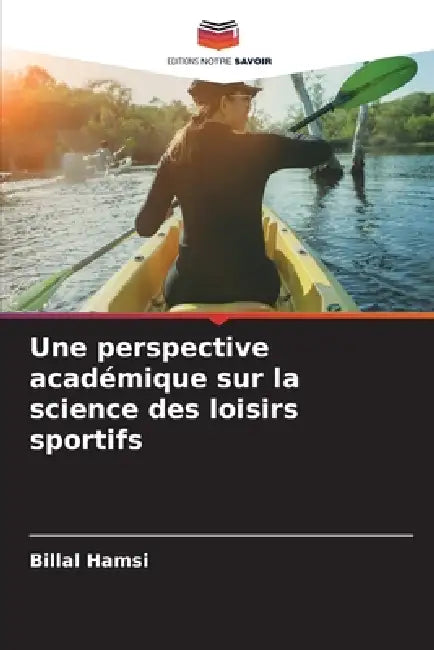 Une perspective académique sur la science des loisirs sportifs by Billal Hamsi