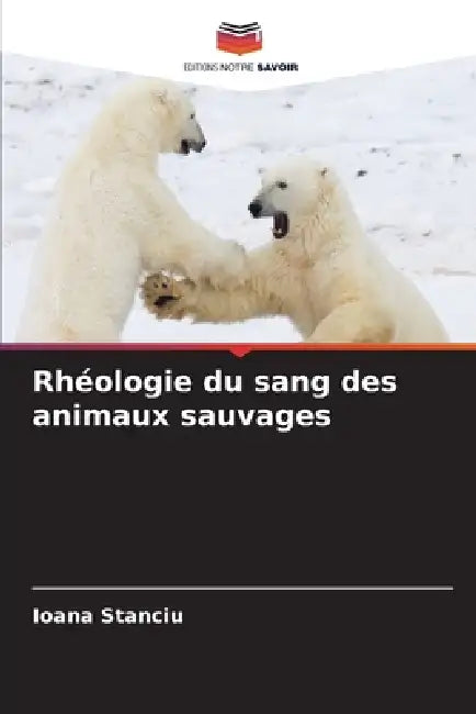 Rhéologie du sang des animaux sauvages by Ioana Stanciu
