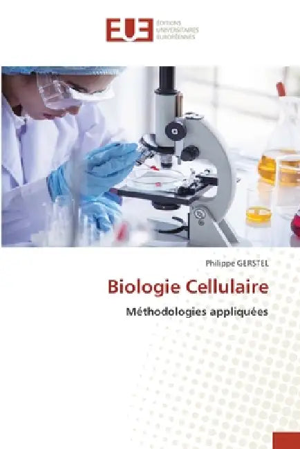 Biologie Cellulaire by Philippe Gerstel