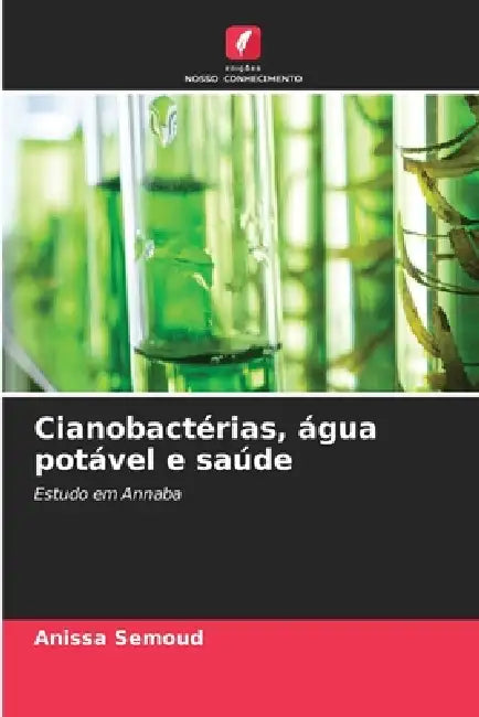Cianobactérias, água potável e saúde by Anissa Semoud