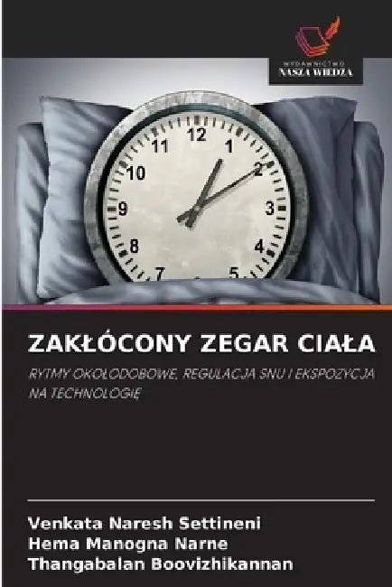 Zaklócony Zegar Ciala by Venkata Naresh Settineni, Hema Manogna Narne, Thangabalan Boovizhikannan