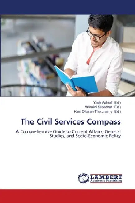 The Civil Services Compass by Yasir Ashraf, Mrinalini Sreedhar, Kasi Dharan Therchamy