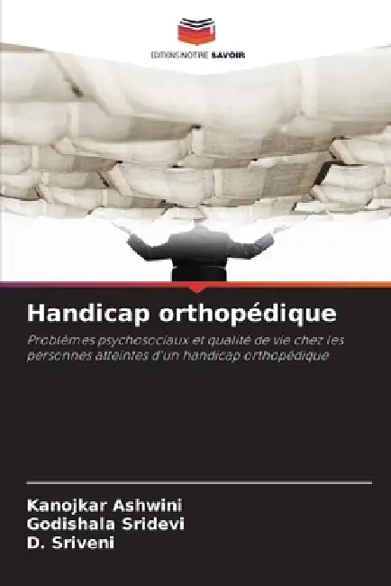Handicap orthopédique by Kanojkar Ashwini, Godishala Sridevi, D. Sriveni