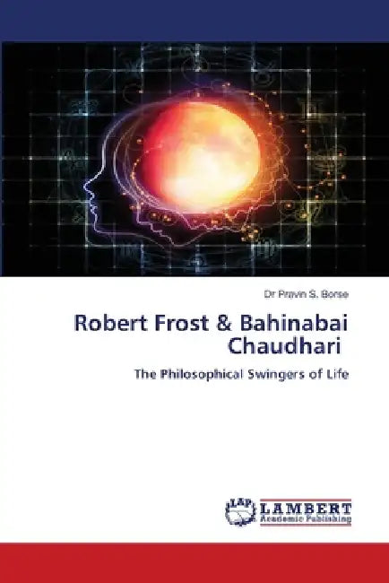 Robert Frost & Bahinabai Chaudhari by Pravin S. Borse