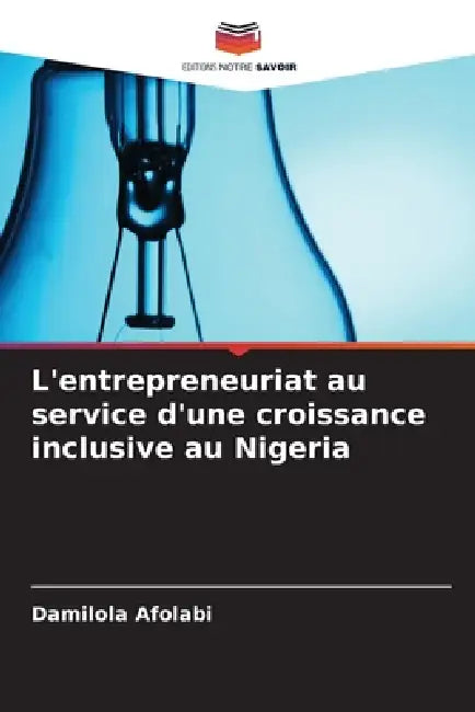 L'entrepreneuriat au service d'une croissance inclusive au Nigeria by Damilola Afolabi