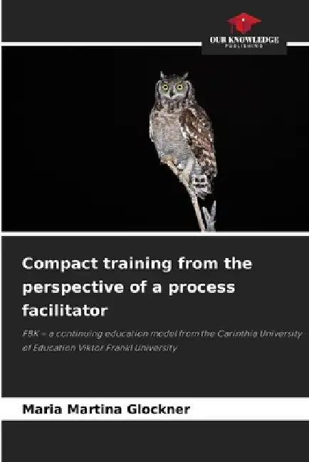 Compact training from the perspective of a process facilitator by Maria Martina Glockner