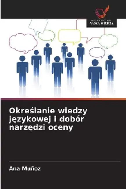 Określanie wiedzy językowej i dobór narzędzi oceny by Ana Muñoz
