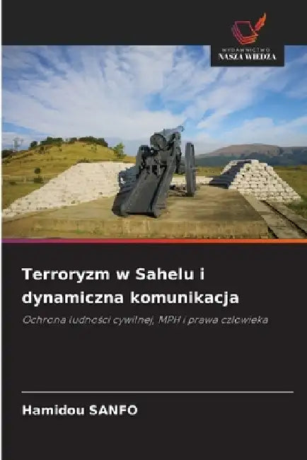 Terroryzm w Sahelu i dynamiczna komunikacja by Hamidou Sanfo