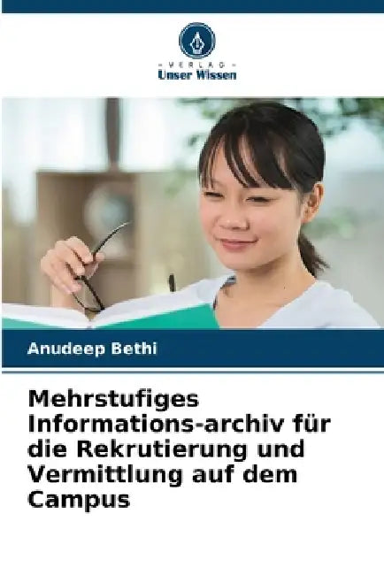 Mehrstufiges Informations-archiv für die Rekrutierung und Vermittlung auf dem Campus by Anudeep Bethi