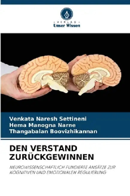 Den Verstand Zurückgewinnen by Venkata Naresh Settineni, Hema Manogna Narne, Thangabalan Boovizhikannan