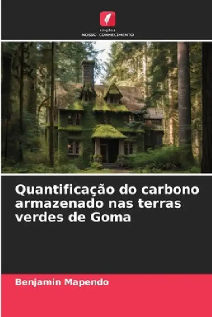 Quantificação do carbono armazenado nas terras verdes de Goma by Benjamin Mapendo
