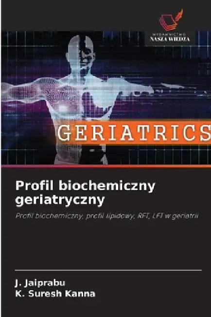Profil biochemiczny geriatryczny by J. Jaiprabu, K. Suresh Kanna