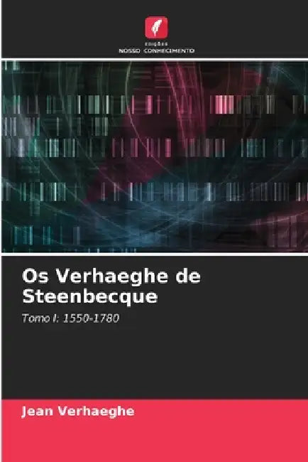 Os Verhaeghe de Steenbecque by Jean Verhaeghe