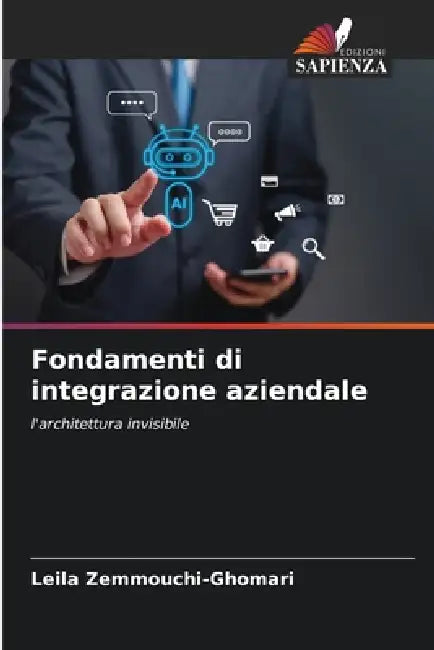 Fondamenti di integrazione aziendale by Leila Zemmouchi-Ghomari
